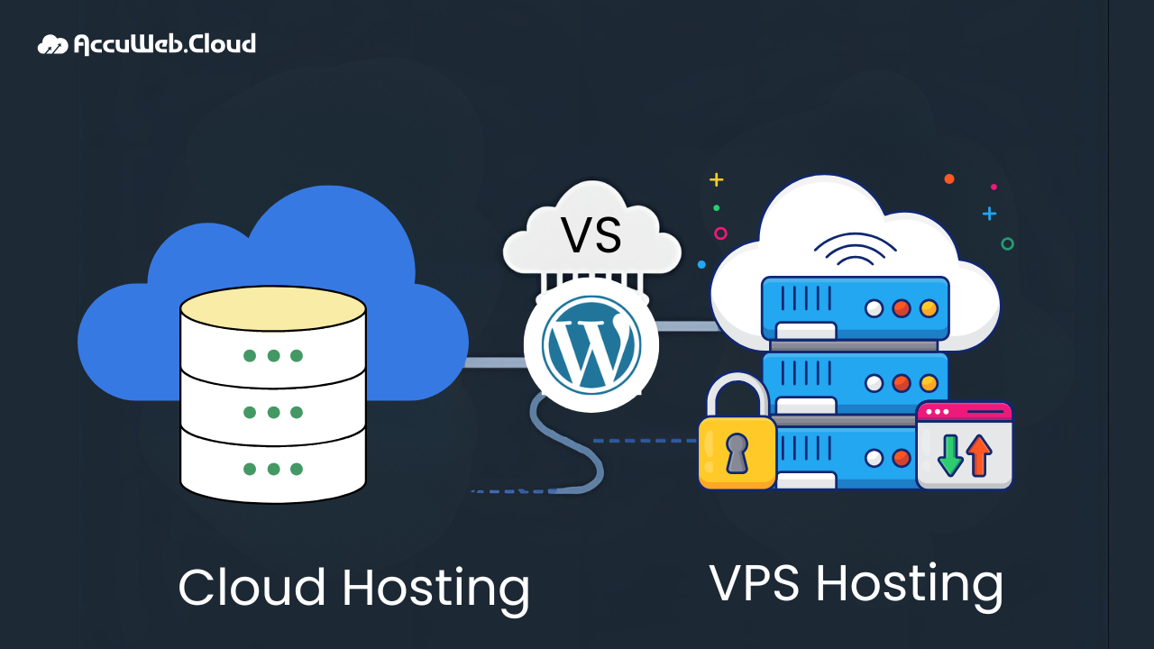 WordPress Cloud Hosting vs VPS Hosting: Exploring the Differences